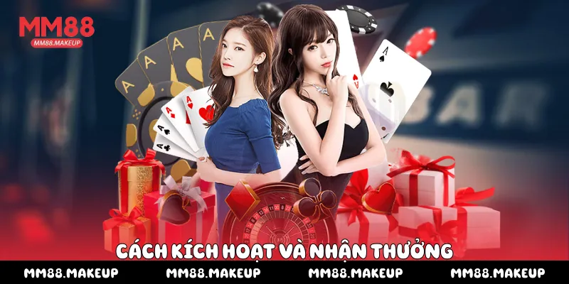 Cách kích hoạt và nhận thưởng