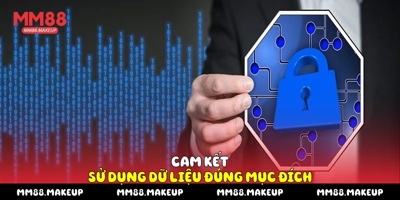 Cam kết sử dụng dữ liệu đúng mục đích