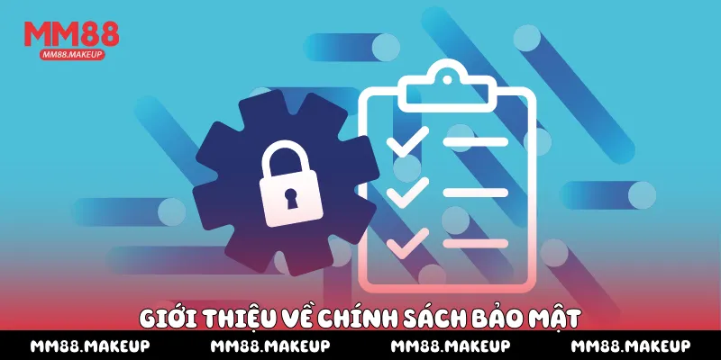 Giới thiệu về chính sách bảo mật