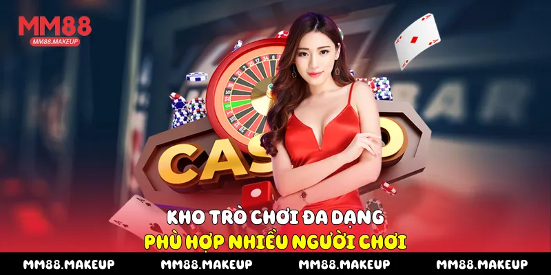 Kho trò chơi đa dạng phù hợp nhiều người chơi