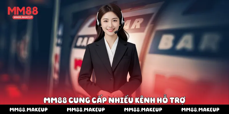 MM88 cung cấp nhiều kênh hỗ trợ