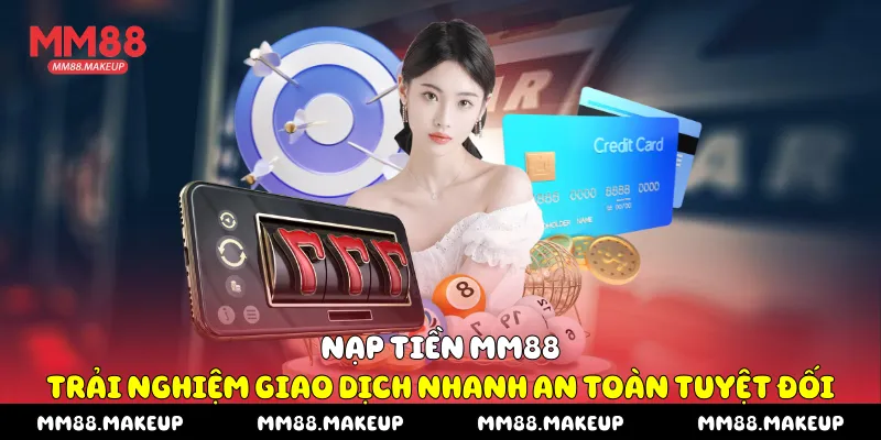 Nạp Tiền MM88