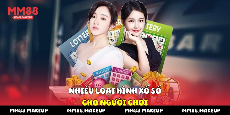 Nhiều loại hình xổ số cho người chơi