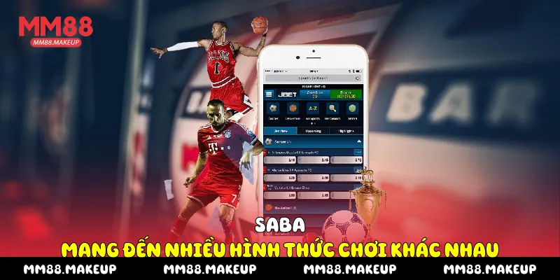 Saba mang đến nhiều hình thức chơi khác nhau
