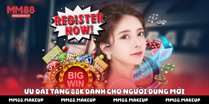 Ưu đãi tặng 88k dành cho người dùng mới